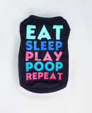 Eat Sleep Play Poop Repeat - TimDog Fashions